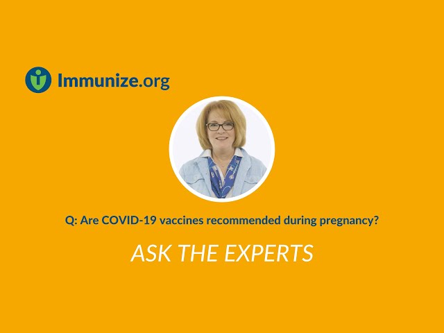 Q: Are COVID-19 vaccines recommended during pregnancy? Ask the Experts